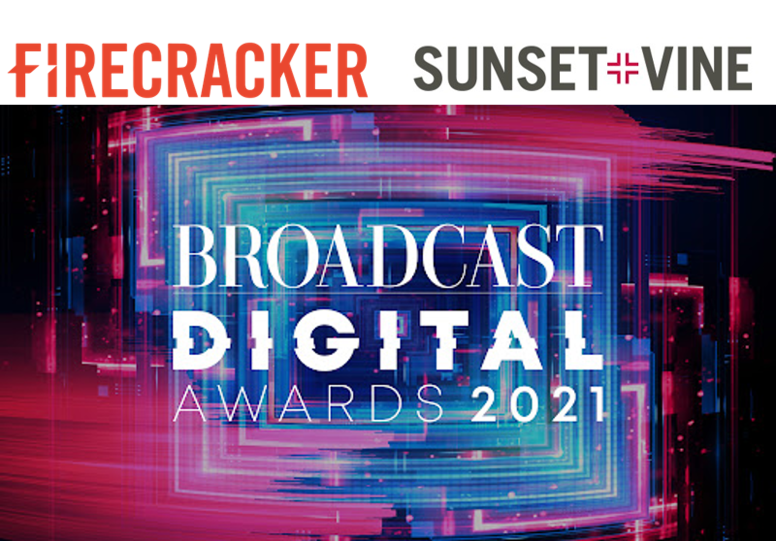 Firecracker Films & Sunset+Vine nominated at The Broadcast Digital Awards 2021